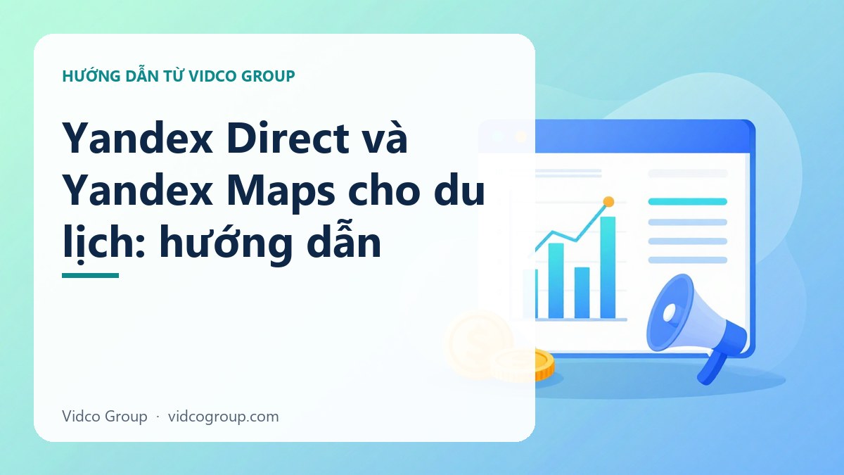 Yandex Direct và Yandex Maps cho du lịch: hướng dẫn